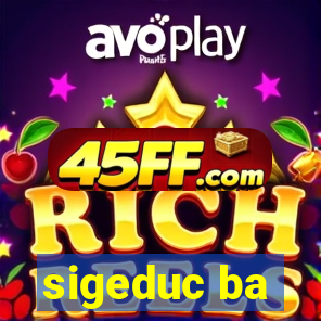 sigeduc ba